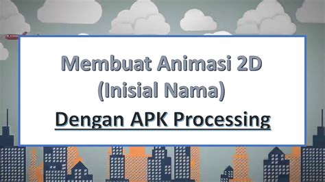 Membuat Animasi 2d Dengan Processing Youtube