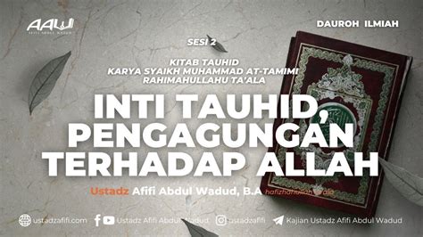 LIVE DAUROH SESI 1 INTI TAUHID PENGAGUNGAN KEPADA ALLAH Ustadz