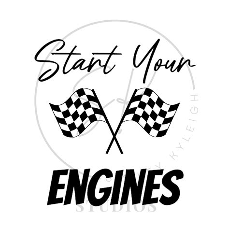 Start Your Engines Svg Digital Download For Race Fans Etsy