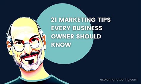 21 Marketing Tips Every Business Owner Should Know