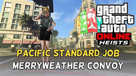 GTA Online The Pacific Standard Job Merryweather Convoy Heists DLC