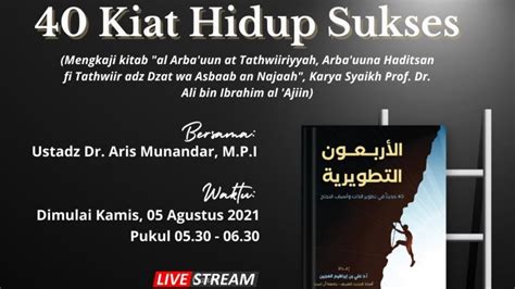 40 Kiat Hidup Sukses Sesi 3 Ustadz Dr Aris Munandar SS MPI