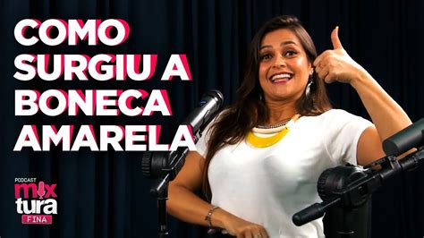 Kelly Jorge Revela Como Surgiu A Boneca Amarela Cortes Mixtura