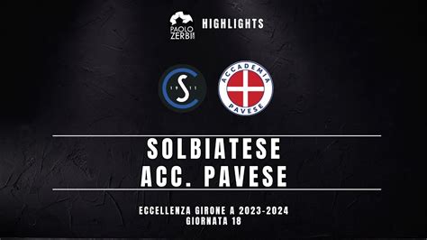 Highlights Eccellenza Gir A Solbiatese Accademia Pavese