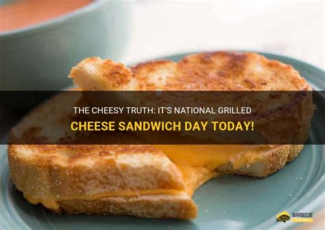 The Cheesy Truth It S National Grilled Cheese Sandwich Day Today