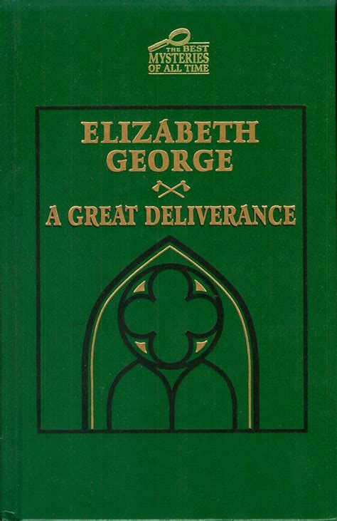 A Great Deliverance The Best Mysteries Of All Time Elizabeth George