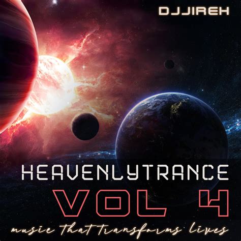 Djjireh Heavenly Trance 4 Lyrics And Tracklist Genius