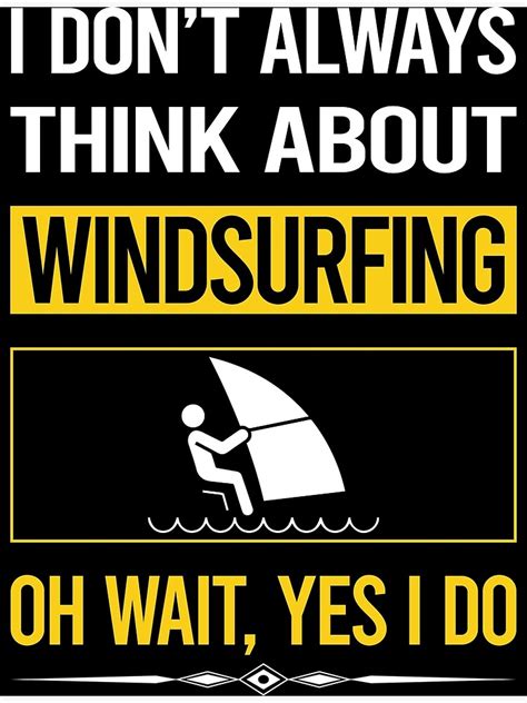 Funny Yes I Do Windsurfing Windsurf Windsurfer Sailboarding