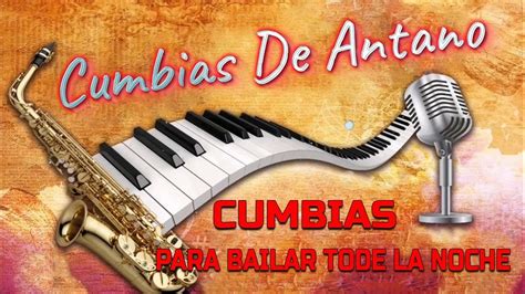 Cumbia De Antaño 30 Las Mejores Cumbias Sonideras De Antaño Cumbias Del Recuerdo 2023 Youtube