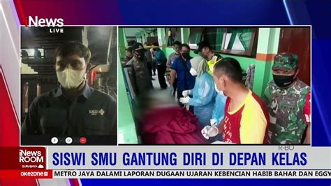 Datangi Sekolah Saat Libur Siswi Di Blitar Gantung Diri Di Depan Kelas