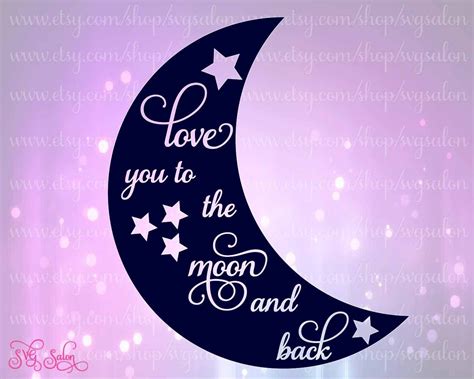 Svg Love You To The Moon And Back Digital Cutting File By Svgsalon