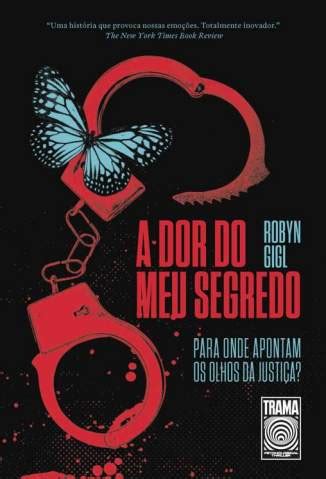 Baixar Livro A Dor Do Meu Segredo Robyn Gigl Em Epub Pdf Mobi Ou Ler