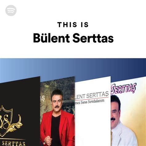 This Is Bülent Serttas Playlist By Spotify Spotify