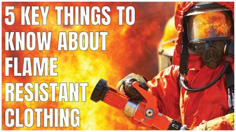 Key Things To Know About Fire Resistant Clothing Youtube