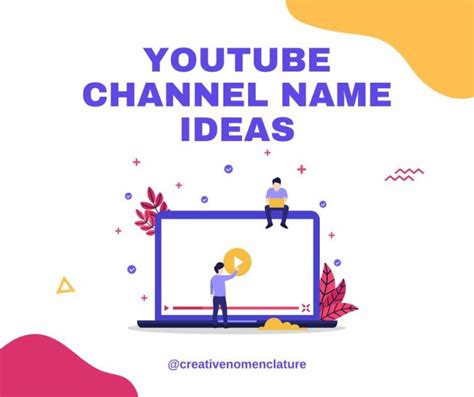 500 YouTube Channel Name Ideas Creative Nomenclature