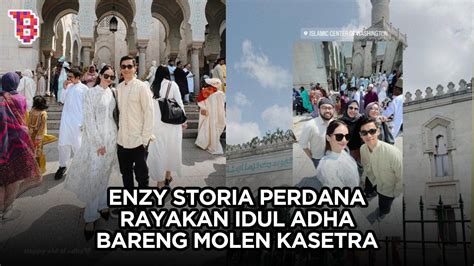 Potret Manis Enzy Storia Rayakan Idul Adha Perdana Bareng Molen Kasetra