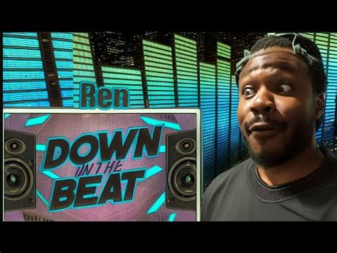 First Time Hearing Ren Down On The Beat Ft Viktus Reaction YouTube