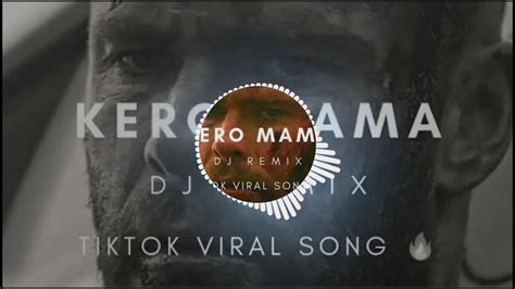 Mamaiya Kero Kero Kero Mama | DJ remix | Full Lyrics Song | #subscribe ...