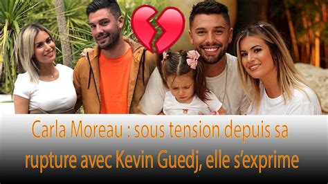 Séparé De Carla Moreau Kevin Guedj A Fait Des Déclarations Chocs Sur