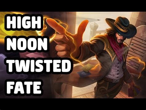 High Noon Twisted Fate