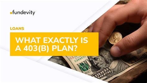 The Basics Of A 403 B Plan And All You Need To Know Fundevity