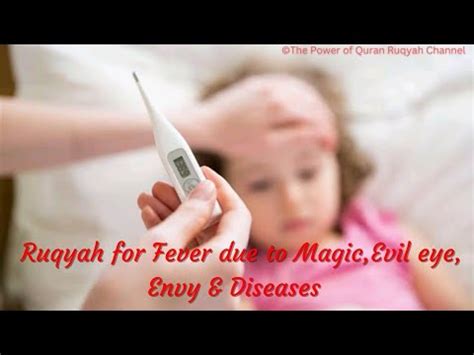 Very Effective Ruqyah To Remove Cure The Fever Due To Black Magic