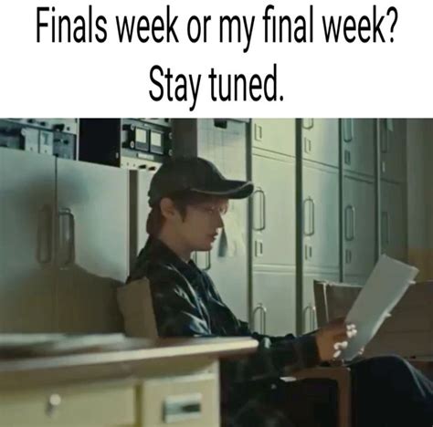 Finals Week Or My Final Week Stay Tuned Skz Meme Student Memes