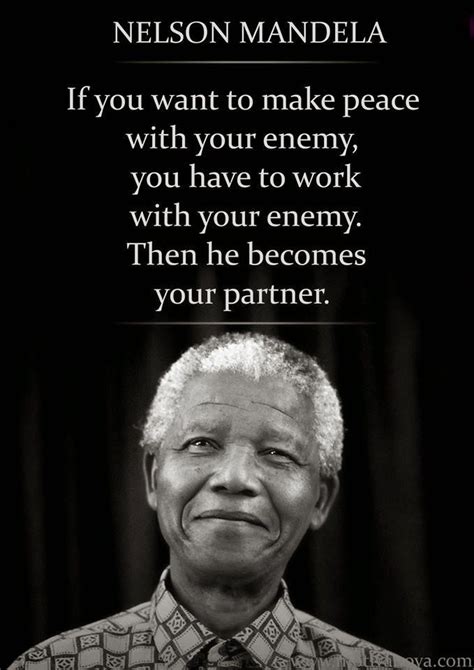 Nelson Mandela Quote On Making Peace With Your Enemy Nelson Mandela