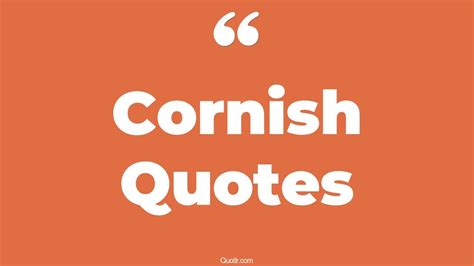 13 Charming Cornish Quotes That Will Unlock Your True Potential