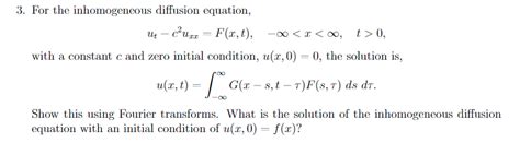 Solved 3. For the inhomogeneous diffusion equation, | Chegg.com
