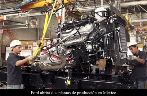 Ford abrirá dos plantas en México