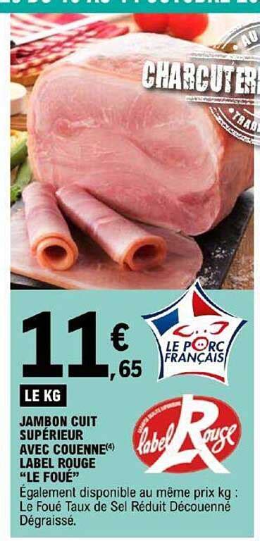 Promo Jambon Cuit Supérieur Avec Couenne Label Rouge le Foué chez E