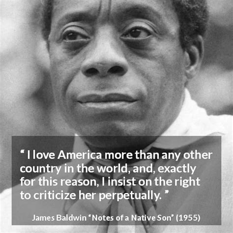 James Baldwin “i Love America More Than Any Other Country”