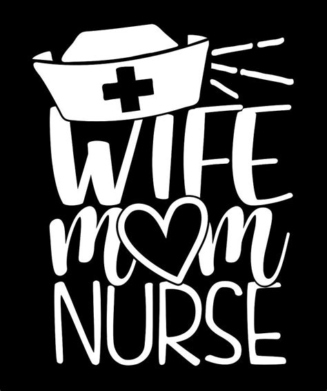 Wife Mom Nurse Digital Art By Steven Zimmer Fine Art America