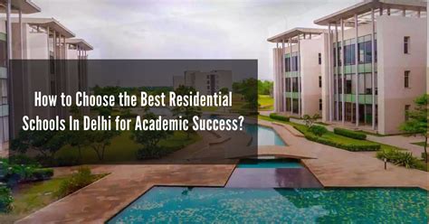 How To Choose The Best Residential Schools In Delhi For Academic