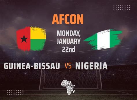 Nigeria Vs Guinea Bissau Afcon Image To U