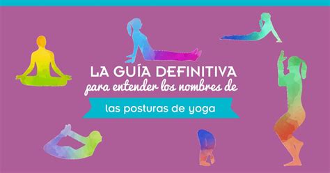 Nombres De Las Posturas De Yoga Y Su Significado Widemat