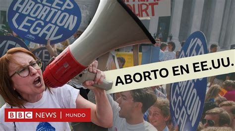 Aborto En Estados Unidos La Batalla De Los Conservadores Para