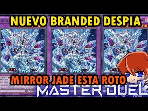 Branded Despia El Nuevo Meta De Master Duel Mirrorjade Esta Roto Yu