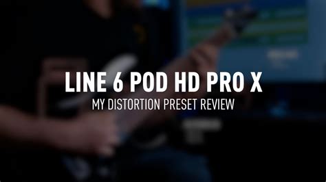 Line 6 POD HD PRO X Preset Review Line6 Ibanez Preset Distortion