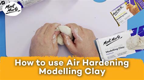 How To Use Mont Marte Air Hardening Modelling Clay Youtube