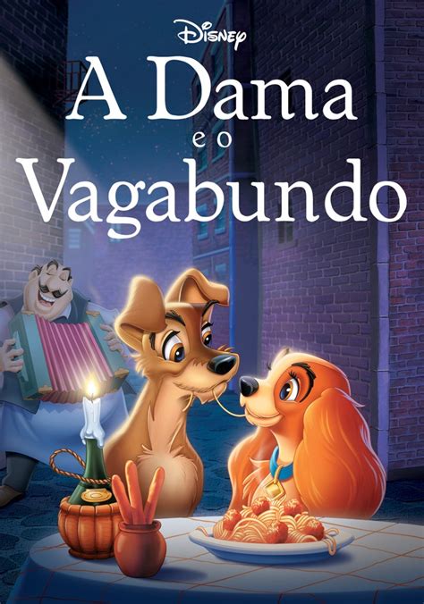 A Dama E O Vagabundo Filme Veja Onde Assistir