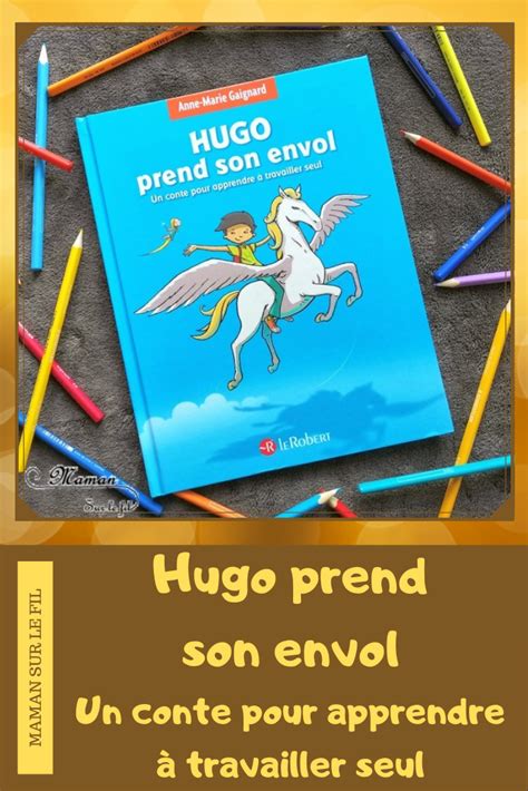 Hugo Prend Son Envol Chez Le Robert Lecture Maman Sur Le Fil