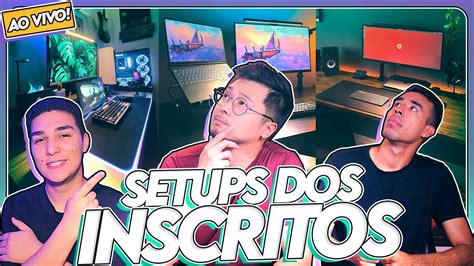 Conhecendo Os SETUPS Dos INSCRITOS Mostre O SEU SETUP Pra GALERA