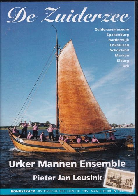 De Zuiderzee DVD Urker Mannen Ensemble O L V Pieter Jan Leusink