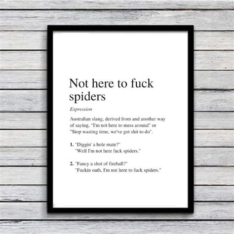 Not Here To Fuck Spiders Art Print Australian Humour Etsy