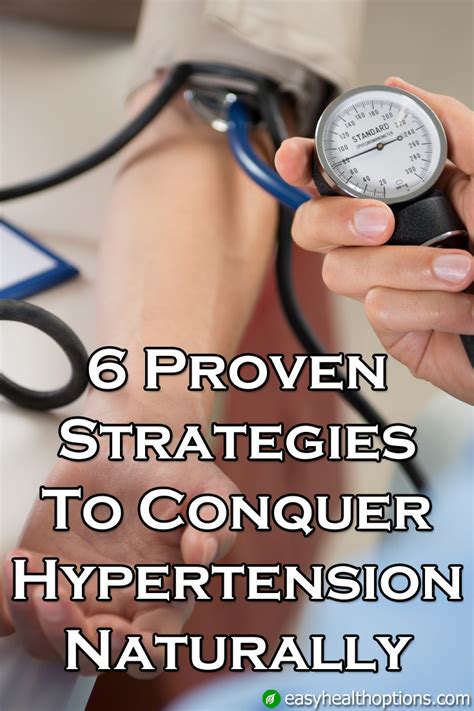 6 Proven Strategies To Conquer Hypertension Naturally Easy Health Options®