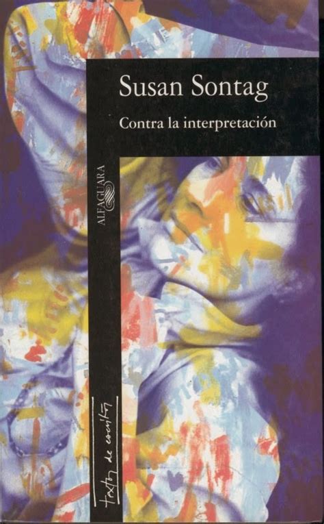 Esas Cosas Que Valen La Pena Regarding Susan Sontag A Propósito De