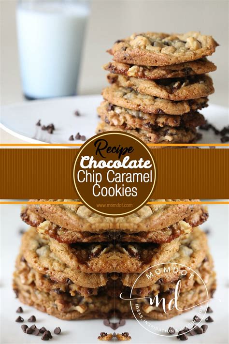 Chocolate Chip Caramel Cookie Recipe