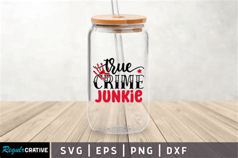 True Crime Junkie Svg Graphic By Regulrcrative Creative Fabrica